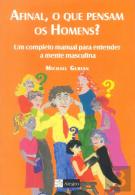 Afinal, o que Pensam os Homens?