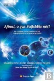 Afinal, O que Sabemos nós?