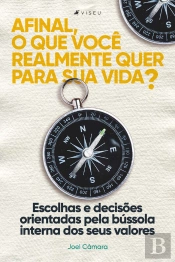 Afinal, O Que Você Realmente Quer Para Sua Vida?