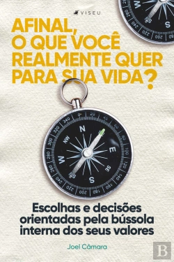 Bertrand.pt - Afinal, O Que Você Realmente Quer Para Sua Vida?