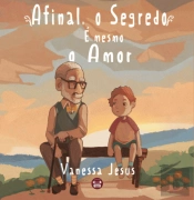 Afinal, o Segredo É Mesmo o Amor