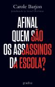 Afinal quem são os Assassinos da Escola?