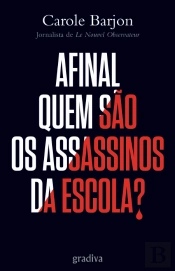 Afinal quem são os Assassinos da Escola?