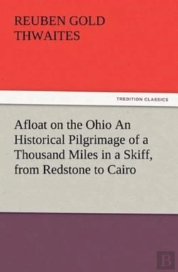 Bertrand.pt - Afloat On The Ohio An Historical Pilgrimage Of A Thousand Miles In A Skiff, From Redstone To Cairo