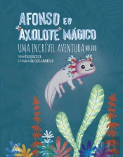 Afonso e o Axolote Mágico