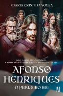Afonso Henriques - O Primeiro Rei