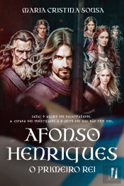 Afonso Henriques - O Primeiro Rei