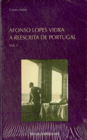Afonso Lopes Vieira - A Reescrita de Portugal  - Volume I e II
