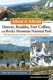 Afoot & Afield: Denver, Boulder, Fort Collins, And Rocky Mountain National Park