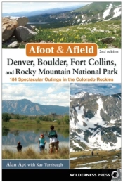 Afoot & Afield: Denver, Boulder, Fort Collins, And Rocky Mountain National Park