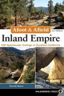 Afoot & Afield: Inland Empire
