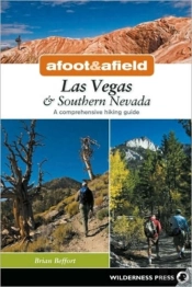 Afoot & Afield: Las Vegas & Southern Nevada