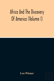 Africa And The Discovery Of America (Volume I)