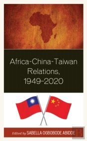 Africa-China-Taiwan Relations, 1949â€“2020