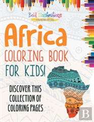 Africa Coloring Book For Kids! Discover This Collection Of Coloring Pages
