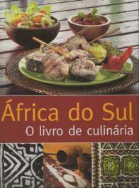 África do Sul - O Livro da Culinária