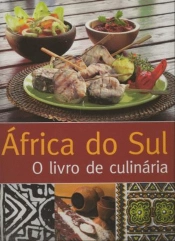 África do Sul - O Livro da Culinária