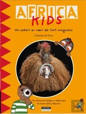 Africa Kids ; Un Safari Au Coeur De L'Art Congolais