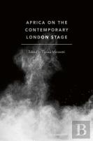Africa On The Contemporary London Stage
