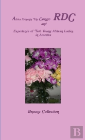 Africa Presents The Congo Rdc And Experience Of Two Young African Ladies In America