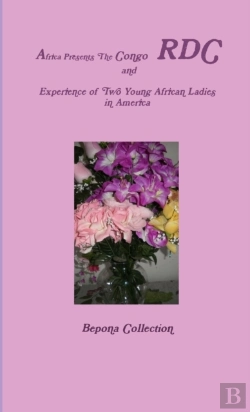 Bertrand.pt - Africa Presents The Congo Rdc And Experience Of Two Young African Ladies In America