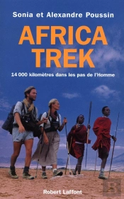 Africa Trek ; 14 000 Kilometres Dans Les Pas De L'Homme