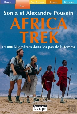 Bertrand.pt - Africa Trek ; 14 000 Kilomètres Dans Les Pas De L'Homme