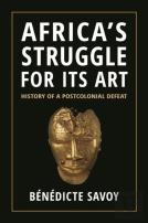 Africaâ€™S Struggle For Its Art