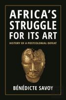 Africaâ€™S Struggle For Its Art