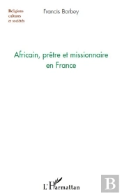 Africain, Prêtre Et Missionnaire En France