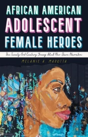 African American Adolescent Female Heroes
