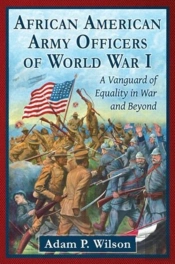 African American Army Officers Of World War I