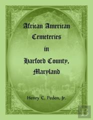 African American Cemeteries In Harford County, Maryland