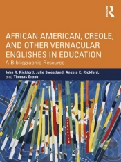 African American, Creole, And Other Vernacular Englishes In Education