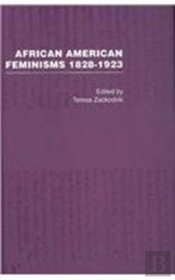 African American Feminisms 1828-1923