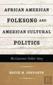 African American Folksong And American Cultural Politics