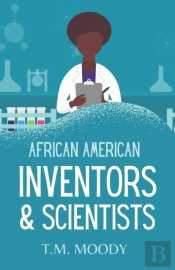 African American Inventors And Scientists