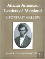 African American Leaders Of Maryland Â€“ A Portait Gallery