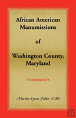Bertrand.pt - African American Manumissions Of Washington County, Maryland