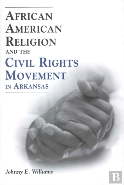 Bertrand.pt - African American Religion And The Civil Rights Movement In Arkansas