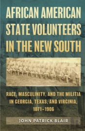 African American State Volunteers In The New South