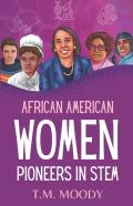 African American Women Pioneers In Stem