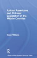 African Americans And Colonial Legislation In The Middle Colonies