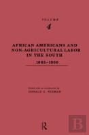 African-Americans And Non-Agricultural Labor In The South 1865-1900