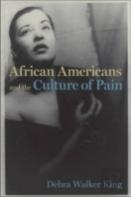 African Americans And The Culture Of Pain