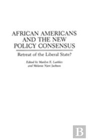 African Americans And The New Policy Consensus