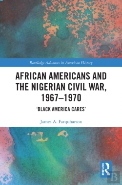 Bertrand.pt - African Americans And The Nigerian Civil War, 1967-1970