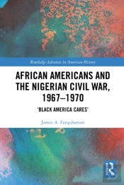 African Americans And The Nigerian Civil War, 1967â€“1970
