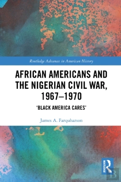 Bertrand.pt - African Americans And The Nigerian Civil War, 1967â€“1970