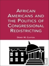 African Americans And The Politics Of Congressional Redistricting